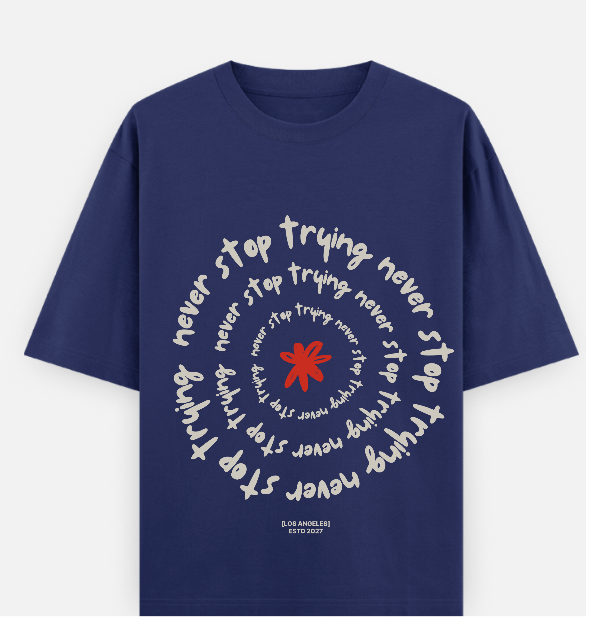 Never stop trying motivation Over sized UNISEX Cotton T Shirt