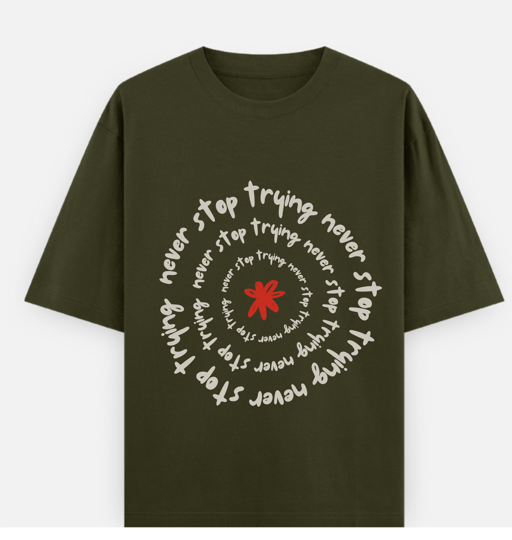 Never stop trying motivation Over sized UNISEX Cotton T Shirt