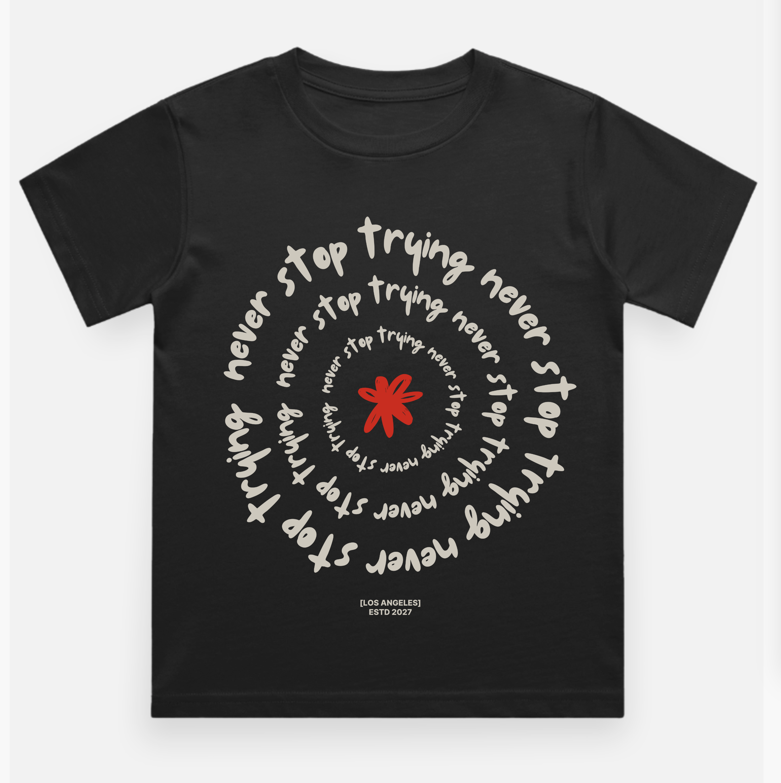 Never stop trying Kids Printed T Shirt Pure Cotton